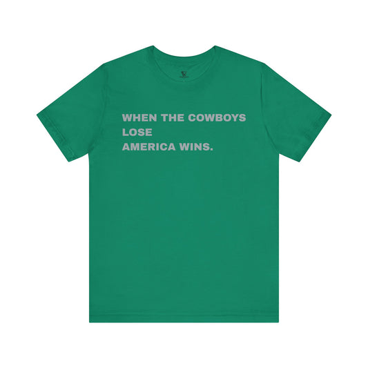 Eagles Rivalry Tee | “When the Cowboys Lose America Wins” Funny Football Unisex T-Shirt