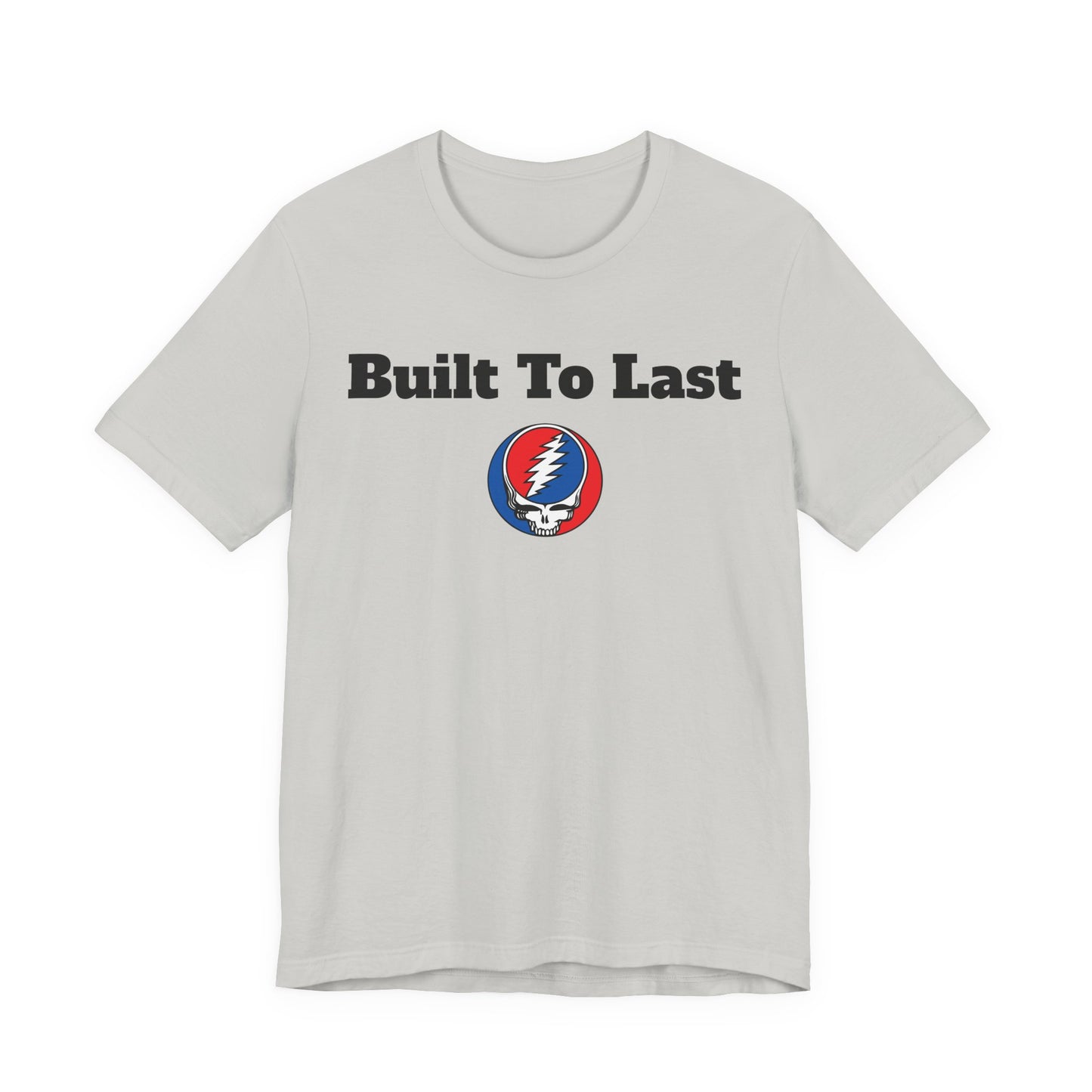 Built To Last Grateful Dead Tshirt